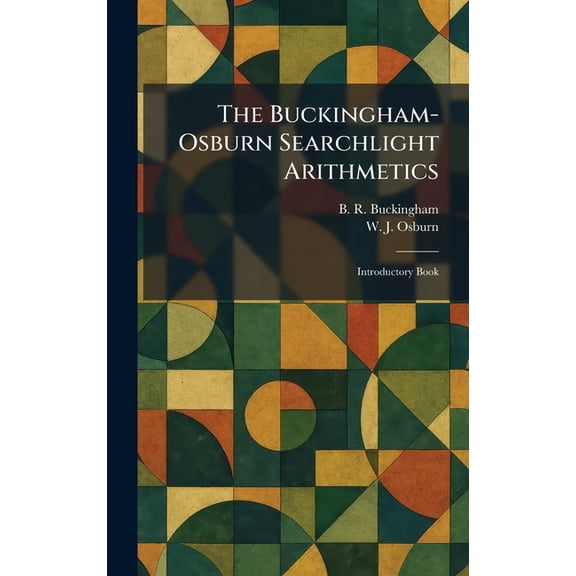 The Buckingham-Osburn Searchlight Arithmetics: Introductory Book, (Hardcover)