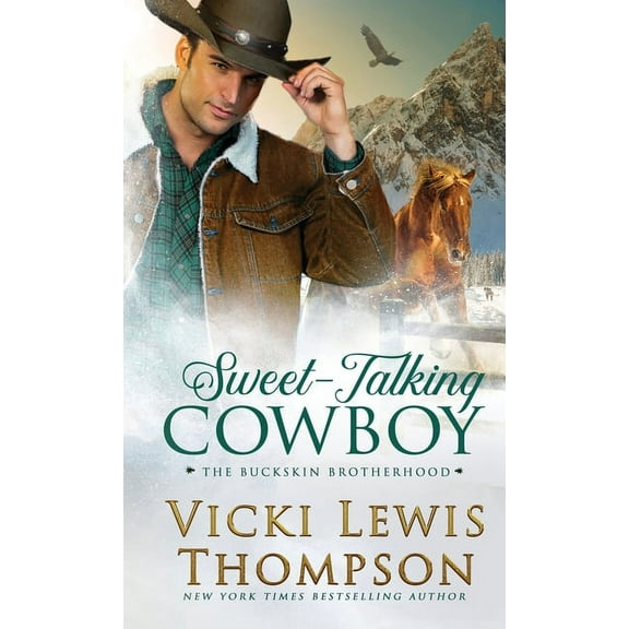 The Buckskin Brotherhood Sweet-Talking Cowboy, Book 1, (Paperback)