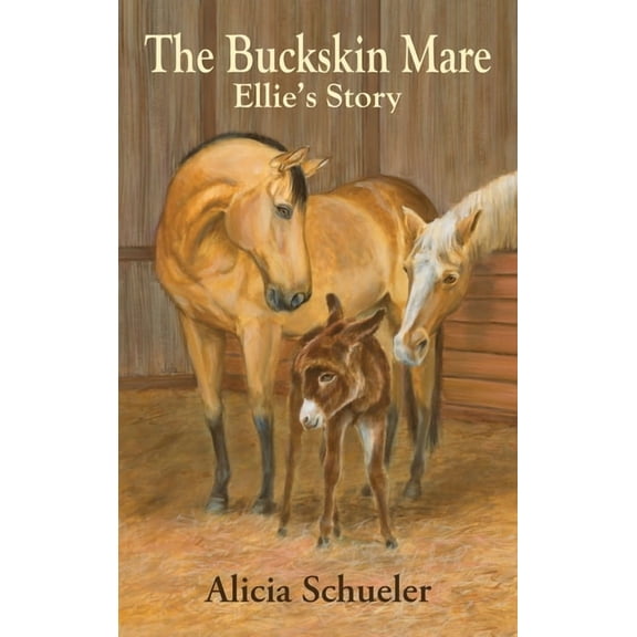 The Buckskin Mare, Ellie's Story, (Hardcover)