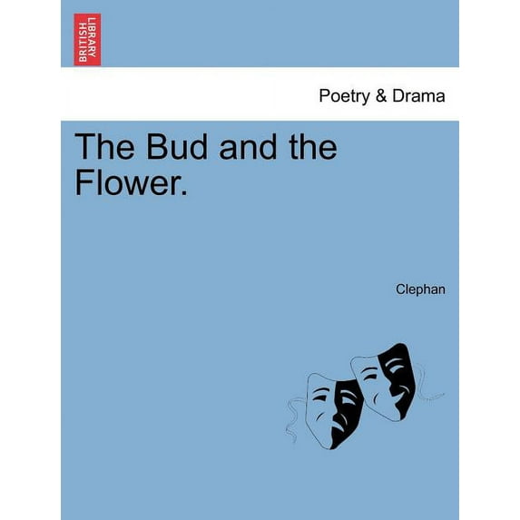 The Bud and the Flower. Paperback