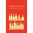 thumbnail image 1 of The Buddha Walks Into a Bar . . .: A Guide to Life for a New Generation, (Paperback), 1 of 1