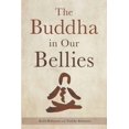 thumbnail image 1 of The Buddha in Our Bellies, (Paperback), 1 of 1