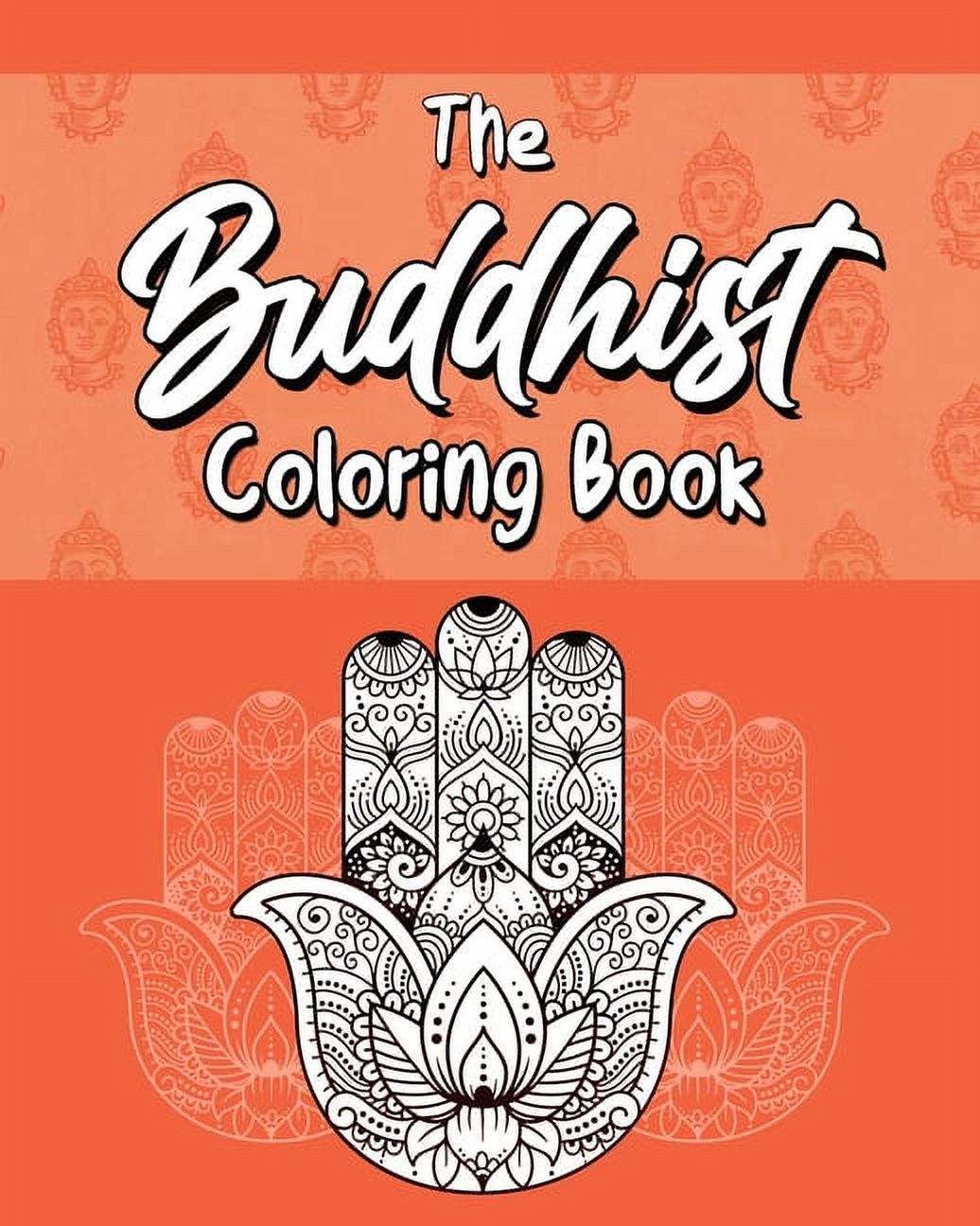 BUDDHA MEAR The Buddhist Coloring Book: Quotes On Meditation, Spirituality and Happiness