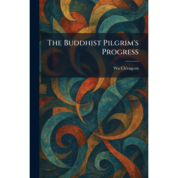 The Buddhist Pilgrim's Progress, (Paperback)