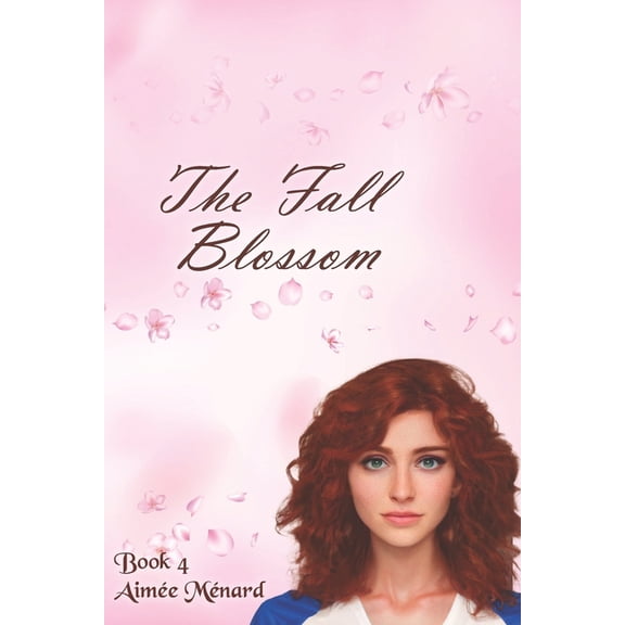 The Budding Rose: The Fall Blossom (Series #4) (Paperback)