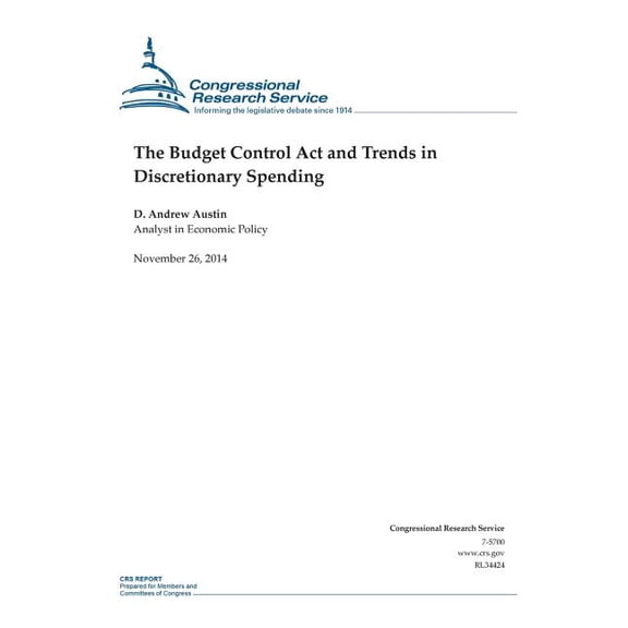 Crs Reports: The Budget Control Act and Trends in Discretionary Spending (Paperback)
