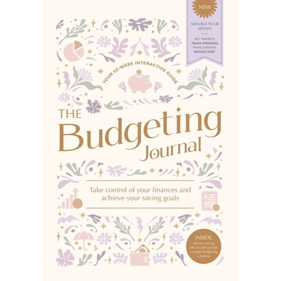 The Budgeting Journal: Take Control of Your Finances and Achieve Your Saving Goals, (Hardcover)