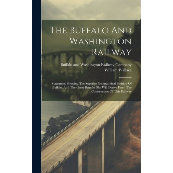 The Buffalo And Washington Railway (Hardcover)