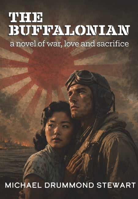The Buffalonian: a novel of war, love and sacrifice, (Hardcover)