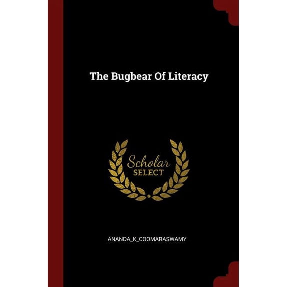 The Bugbear Of Literacy (Paperback)