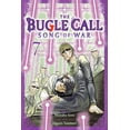 thumbnail image 1 of The Bugle Call: Song of War The Bugle Call: Song of War, Vol. 7, (Paperback), 1 of 1