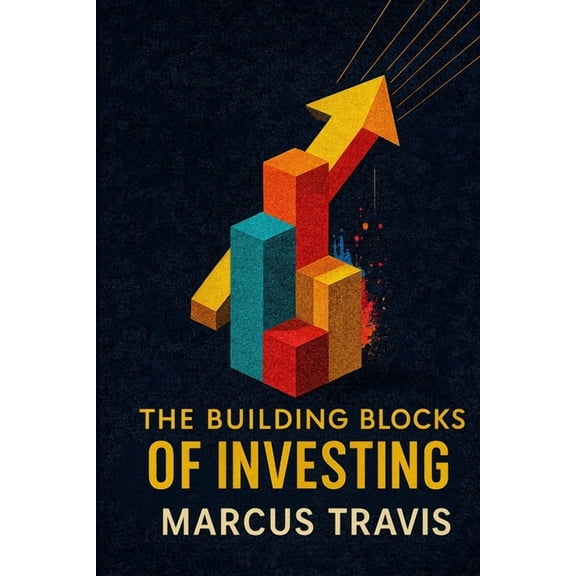 The Building Blocks Of Investing, (Paperback)