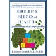 thumbnail image 1 of The Building Blocks of Health: How to Optimize Your Wellness with a Lifestyle Checklist, (Paperback), 1 of 1