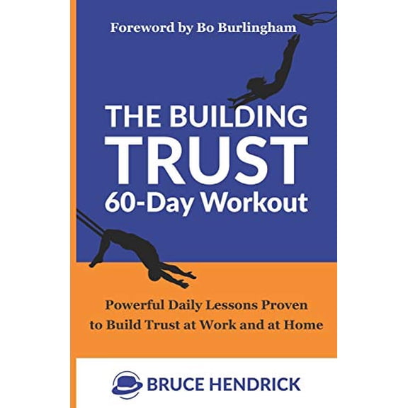 Pre-Owned The Building Trust 60-Day Workout: Powerful Daily Lessons Proven to Build Trust at Work and at Home (Paperback) 1734048905 9781734048902