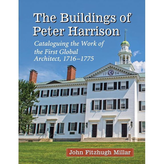 The Buildings of Peter Harrison (Paperback)