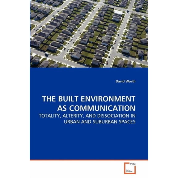 The Built Environment as Communication (Paperback)