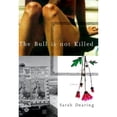 thumbnail image 1 of Pre-Owned The Bull is Not Killed (Hardcover 9780773731233) by Sarah Dearing, 1 of 1