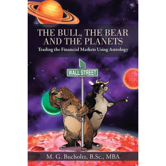 The Bull, the Bear and the Planets (Paperback)