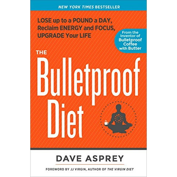 Pre-Owned The Bulletproof Diet: Lose Up to a Pound a Day, Reclaim Energy and Focus, Upgrade Your Life (Paperback) 1623368383 9781623368388