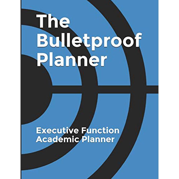 Pre-Owned The Bulletproof Planner: Executive Function and ADHD Academic Planner (Paperback) by Marilyn Gannon