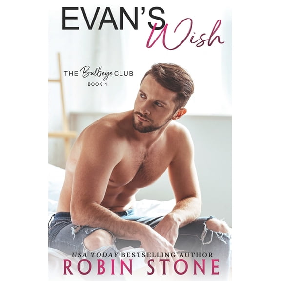 The Bullseye Club Evan's Wish: A Romantic Comedy, Book 1, (Paperback)