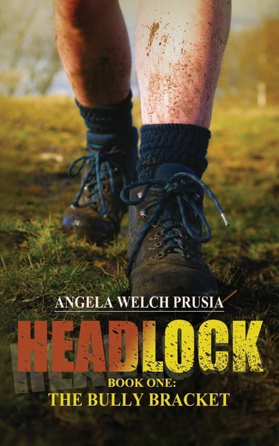 The Bully Bracket Headlock, Book 1, (Paperback)