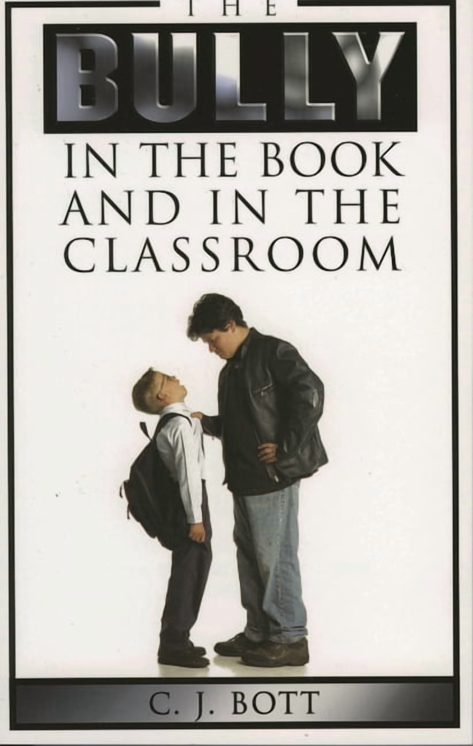 The Bully in the Book and in the Classroom, (Paperback)