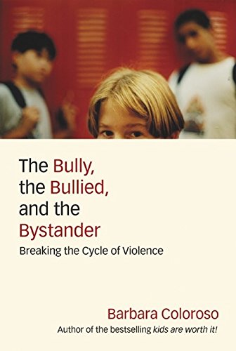 Pre-Owned The Bully, the Bullied, and the Bystander: From Preschool to ...
