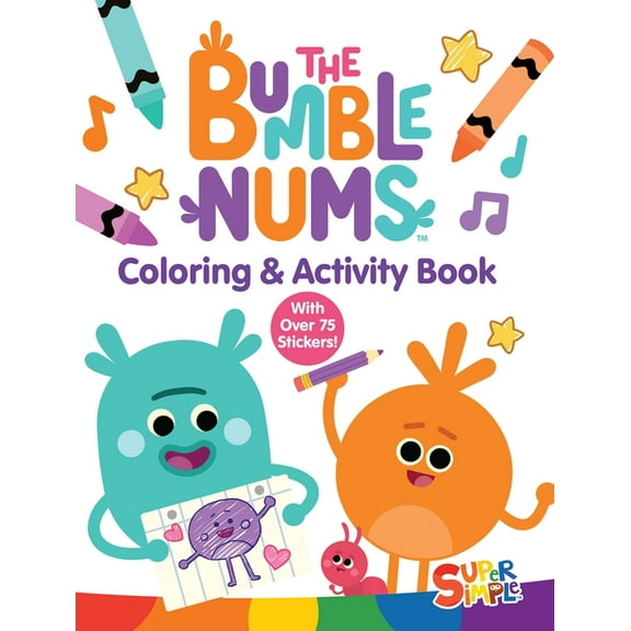 Super Simple Kids Coloring Books The Bumble Nums Coloring & Activity Book (a Super Simple Coloring & Activity Book): With Over 75 Stickers!, (Paperback)