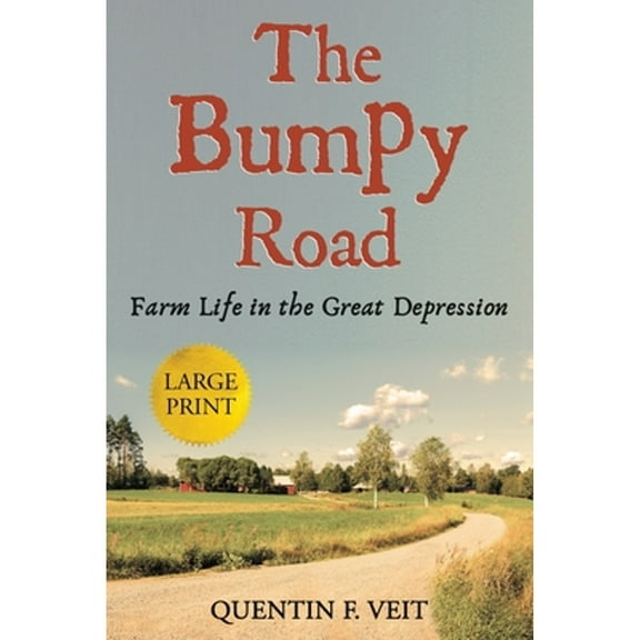 Pre-Owned The Bumpy Road (Large Print Edition): Farm Life in the Great Depression Paperback
