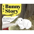 thumbnail image 1 of Pre-Owned The Bunny Story (Paperback) 109835978X 9781098359782, 1 of 1