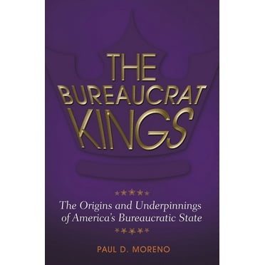 The Bureaucrat Kings (Hardcover)