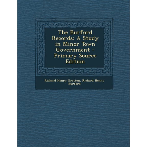 The Burford Records : A Study in Minor Town Government - Primary Source Edition (Paperback)