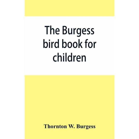 The Burgess bird book for children, (Paperback)