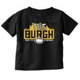 thumbnail image 1 of The Burgh PA Steel City Football Toddler Boy Girl T Shirt Infant Toddler Brisco Brands 6M, 1 of 1