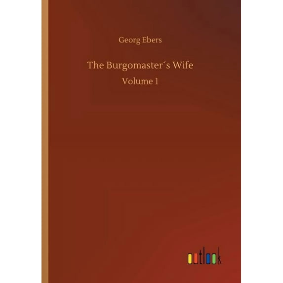 The Burgomaster´s Wife, (Paperback)