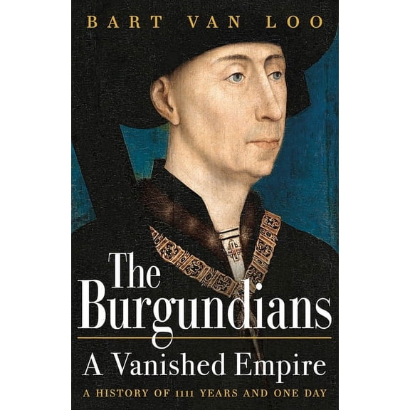 The Burgundians : A Vanished Empire (Paperback)
