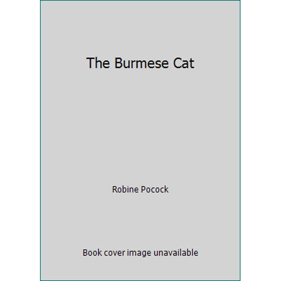 Pre-Owned The Burmese Cat (Hardcover) 0684161222 9780684161228