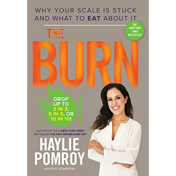 Pre-Owned The Burn: Why Your Scale Is Stuck and What to Eat About It, 9780804141055, 0804141053, Hardcover, 1 edition