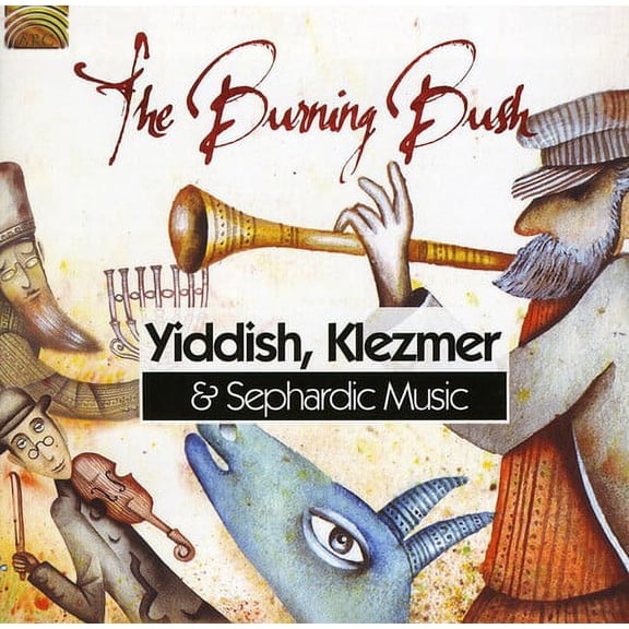 The Burning Bush - Yiddish, Klezmer and Sephardic Music - Music & Performance - CD