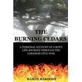 thumbnail image 1 of The Burning Cedars: A Personal Account of a Boy's Life Journey Through The Lebanese Civil War, (Paperback), 1 of 1