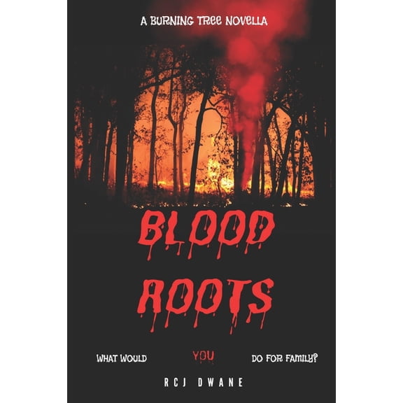 The Burning Tree: Blood Roots : A Burning Tree Novella (Series #2) (Paperback)