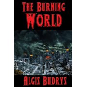 The Burning World A Positronic Book, Paperback