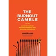 thumbnail image 1 of The Burnout Gamble: Achieve More by Beating Burnout and Building Resilience, 1 of 1