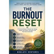 The Burnout Reset Simple Habits to Restore Your Energy, Reduce Stress, and Feel Like Yourself Again, Paperback
