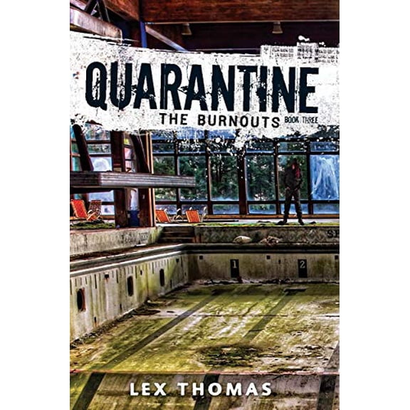 Pre-Owned Quarantine #3: The Burnouts (Hardcover) 1606843389 9781606843383
