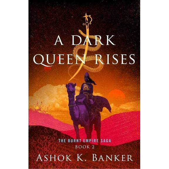 The Burnt Empire A Dark Queen Rises, Book 2, (Paperback)