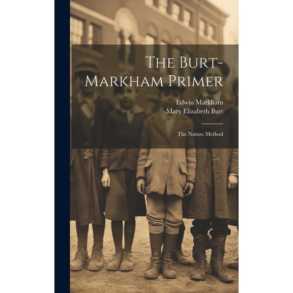 The Burt-Markham Primer: The Nature Method, (Hardcover)