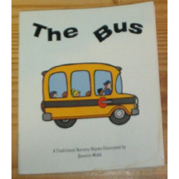 Pre-Owned The Bus: A Traditional Nursery Rhyme (Paperback) 9781884839450