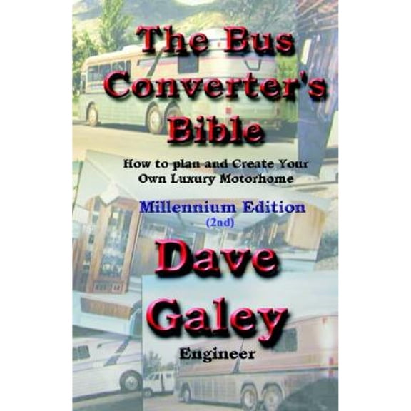 Pre-Owned The Bus Converter's Bible, 2nd Edition (Paperback) 1890461202 9781890461201